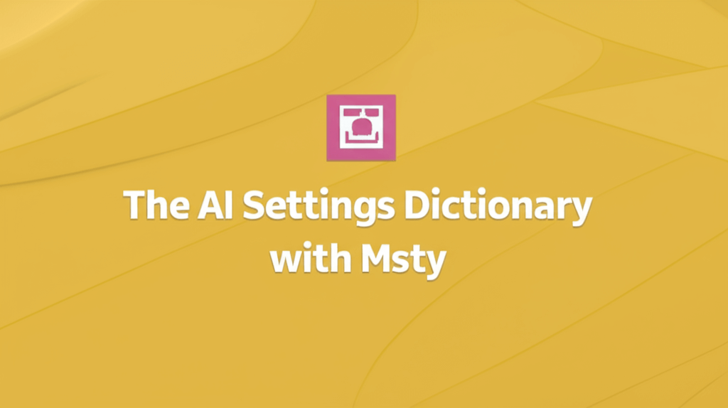 The AI Settings Dictionary
