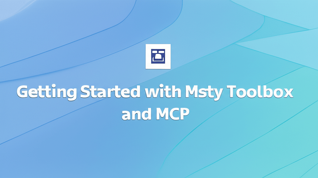 Getting Started with Msty Toolbox and MCP